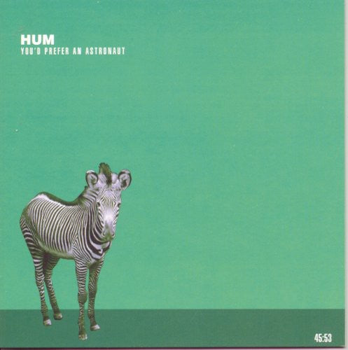Hum | You'd Prefer An Astronaut CD