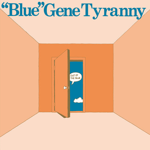 Gene Blue Tyranny | Out of the Blue LP
