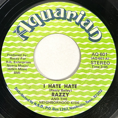 Razzy And The Neighborhood Kids | I Hate Hate / Singing Other People's Songs 7" Single (1974 / 45RPM)