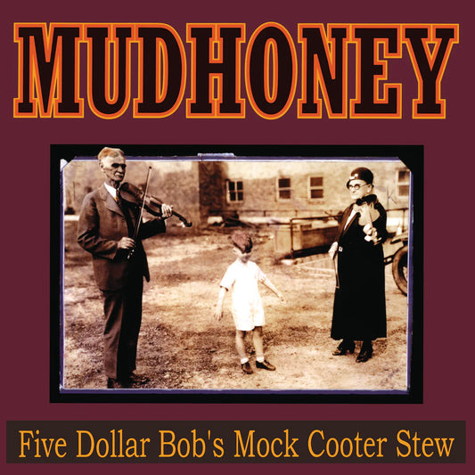 Mudhoney | Five Dollar Bob's Mock Cooter Stew LP (Dark Red Vinyl)